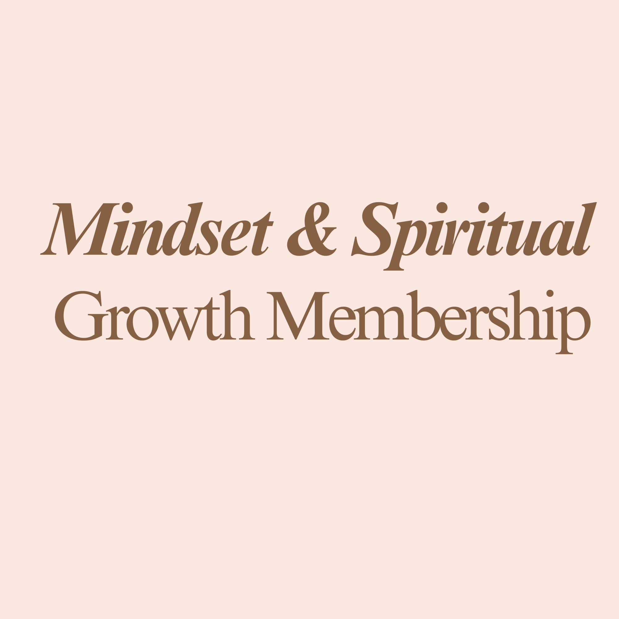 Mindset, Identity & Spiritual Growth Membership