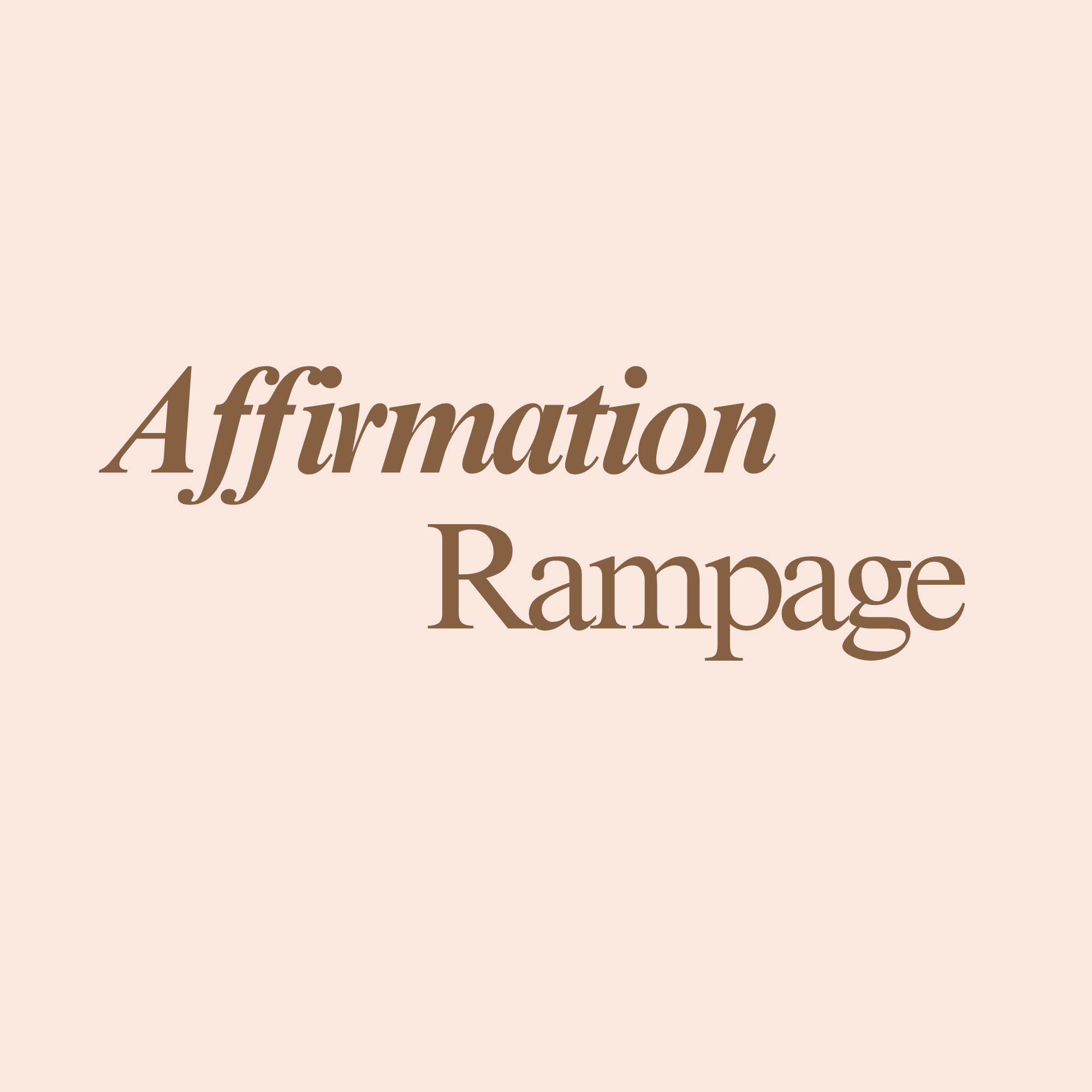 Affirmation Rampage